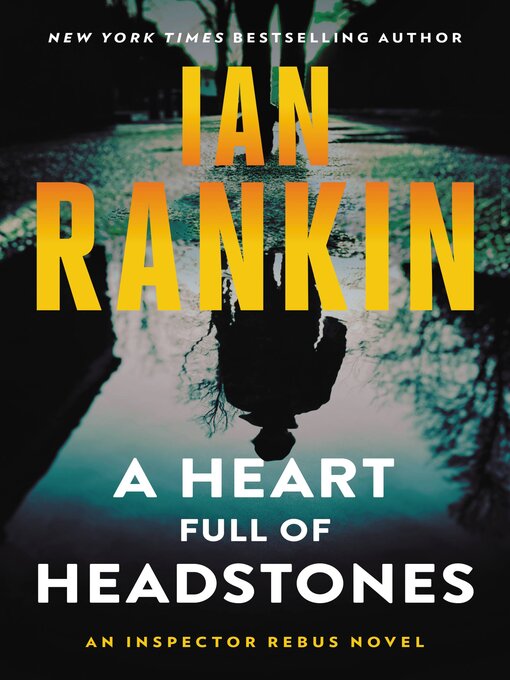 Title details for A Heart Full of Headstones by Ian Rankin - Wait list